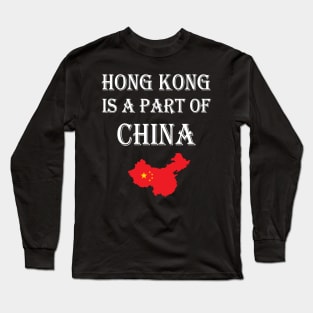 Hong Kong is a part of China Long Sleeve T-Shirt